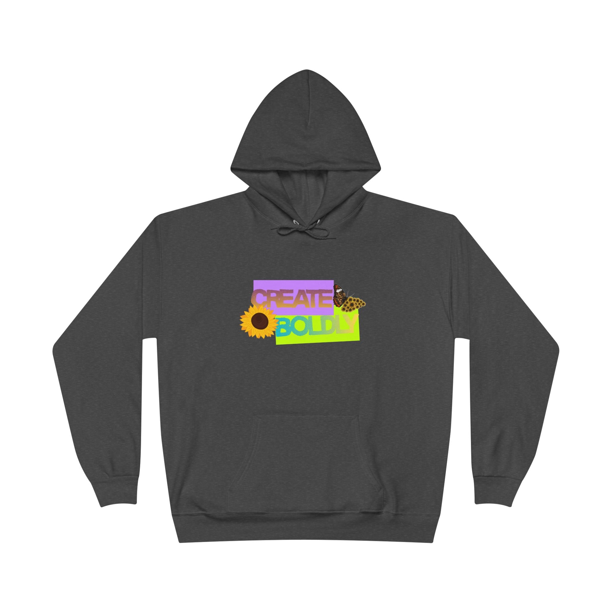 Create Bold Hoodie — Inspirational Sunflower Confidence Pullover