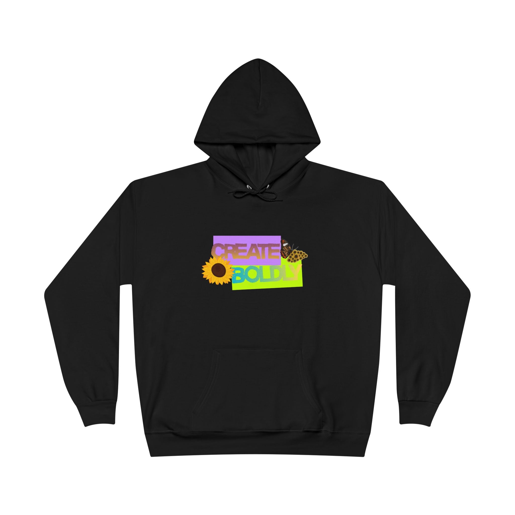 Create Bold Hoodie — Inspirational Sunflower Confidence Pullover