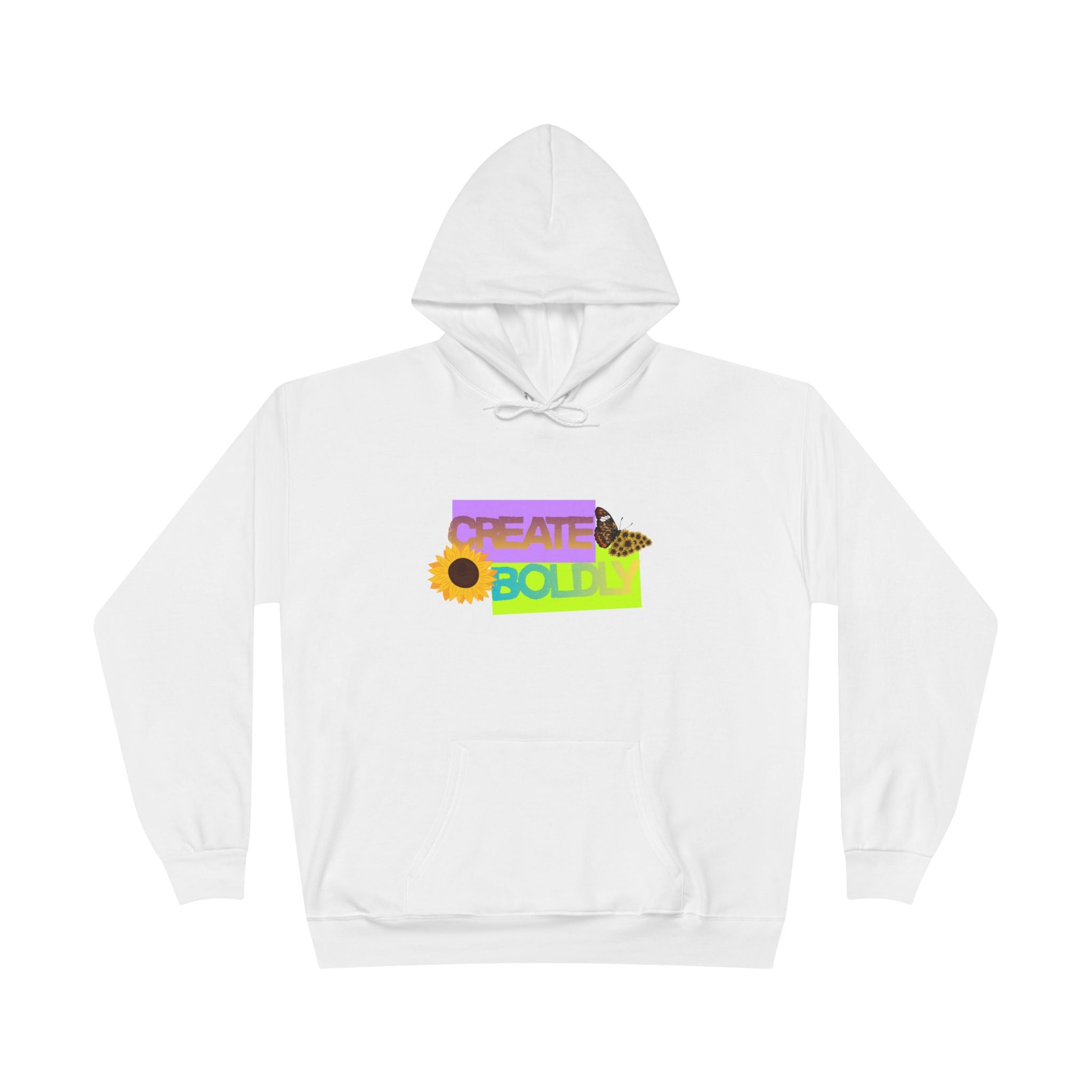 Create Bold Hoodie — Inspirational Sunflower Confidence Pullover